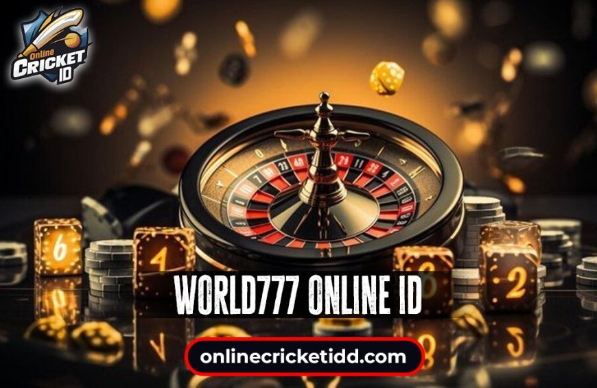 World777 Online ID - Get Started In One Minutes