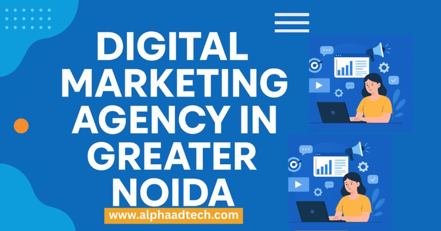 Digital Marketing Agency in Delhi & Greater Noida