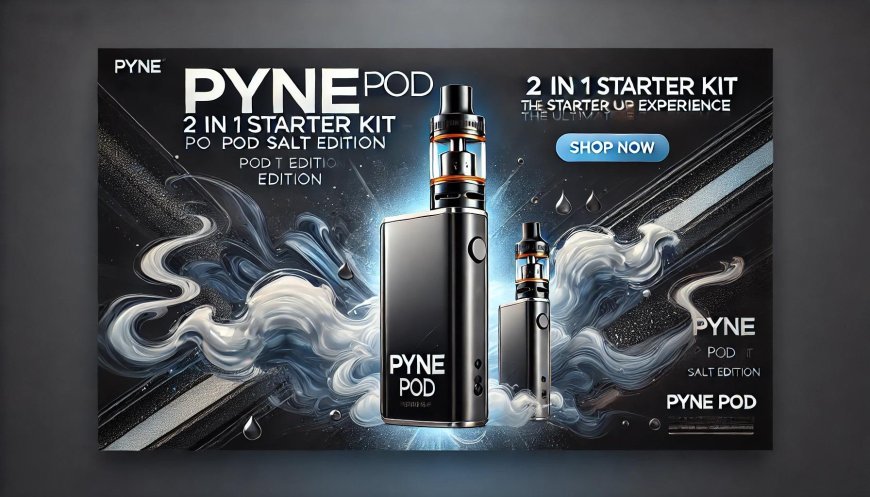 Discover the Simplicity of Pyne Pod Vape