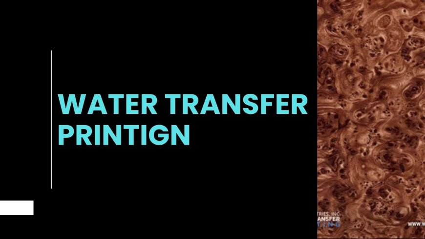 Water Transfer Printing by Hydro Dip: Everything You Need to Know
