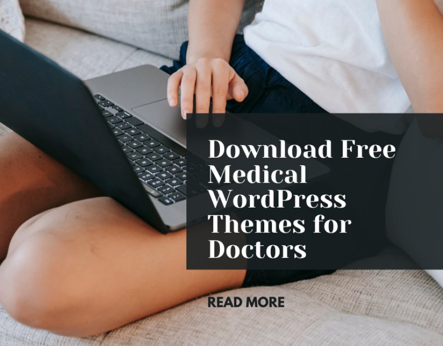 Download Free Medical WordPress Themes for Doctors