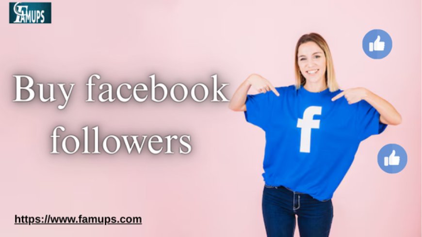 9 Best Sites to Buy Facebook Followers