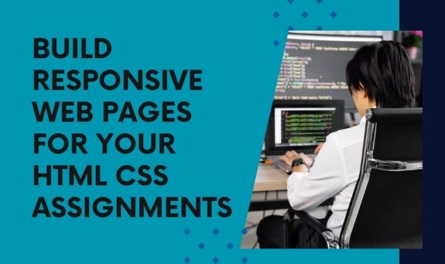 Make Your HTML and CSS Assignments Shine with Responsive Design