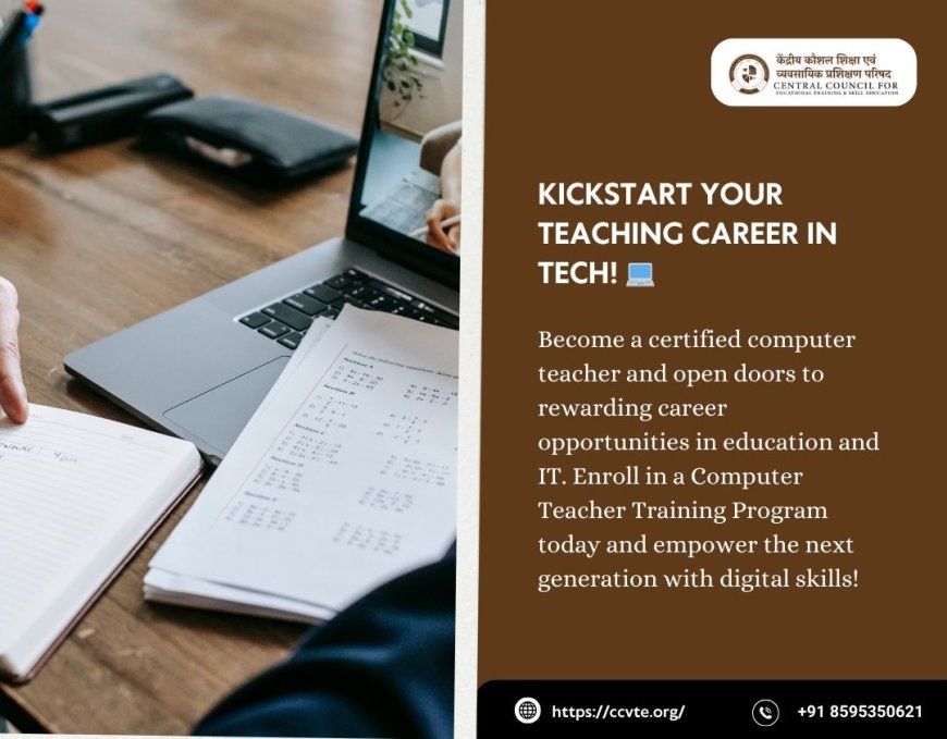Launch Your Teaching Career with a Computer Training Certification