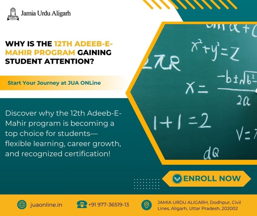 What Makes the 12th Adeeb E Mahir Program a Student Favorite?