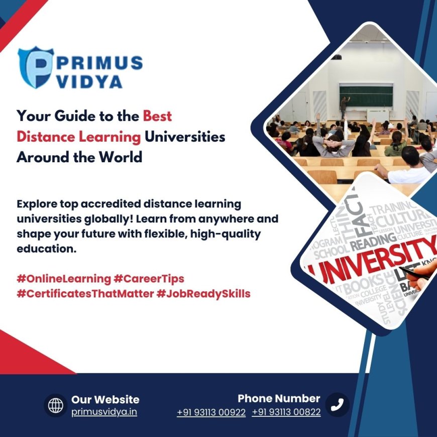 Your Guide to the Best Distance Learning Universities Worldwide