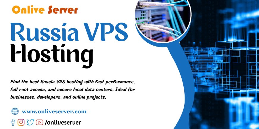 Onlive Server Powers Business Success with Robust Russia VPS Hosting