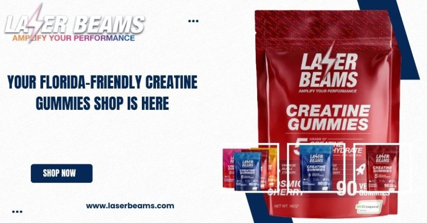 Your Florida-Friendly Creatine Gummies Shop is Here