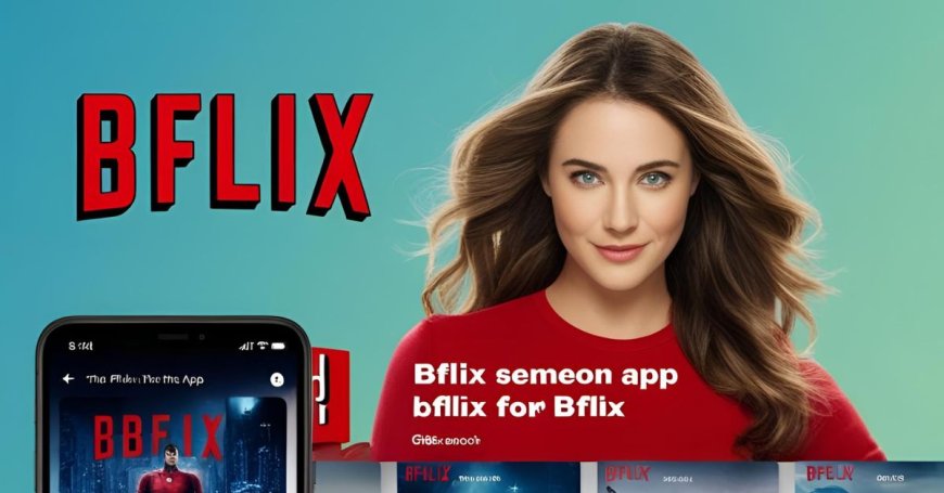 BFlix App: Free Ad-Free HD Movies & TV Shows