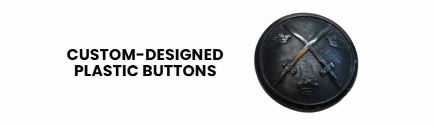 Custom Designed Plastic Buttons – Small Details That Make a Big Difference