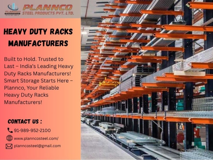 Heavy Duty Racks Manufacturers – Plannco Steel Product Pvt. Ltd.