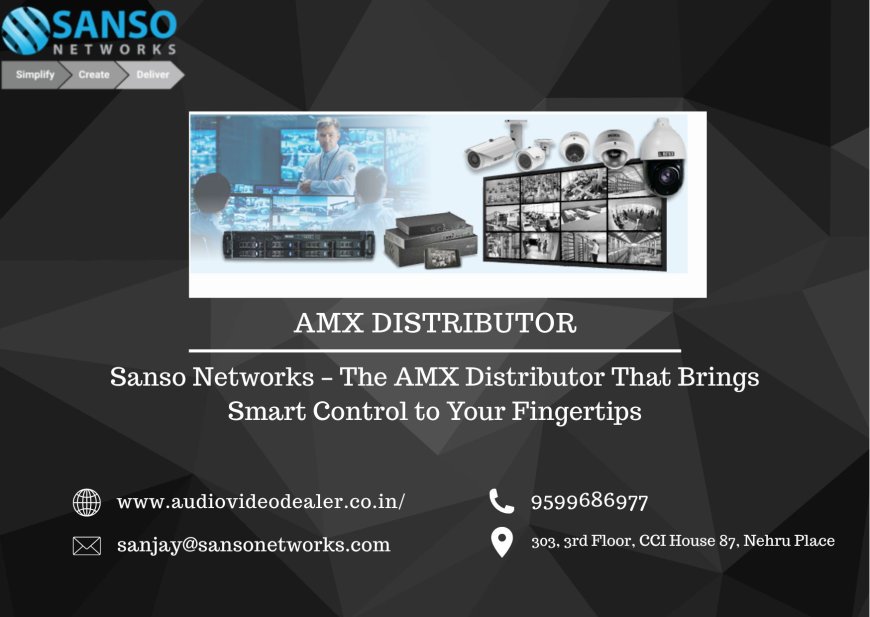 Trusted AMX Distributor – Sanso Networks