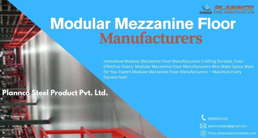 Modular Mezzanine Floor Manufacturers – Plannco Steel Product Pvt. Ltd.