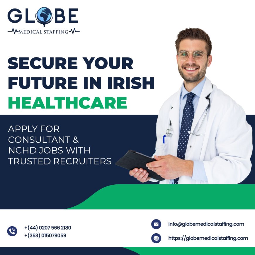 5 Most In-Demand Healthcare Jobs in Ireland Right Now