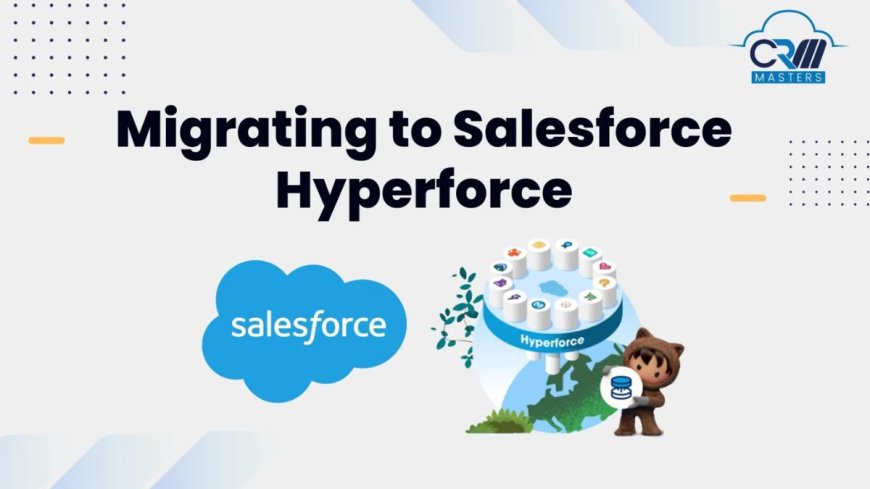 Benefits of Migrating to Salesforce Hyperforce