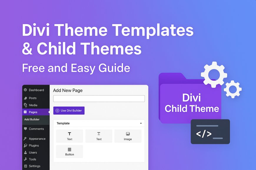 Why You Should Use a Divi Child Theme for Your Website